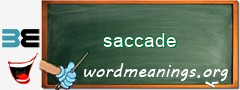 WordMeaning blackboard for saccade